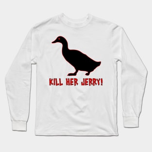 Jerry the Duck Long Sleeve T-Shirt